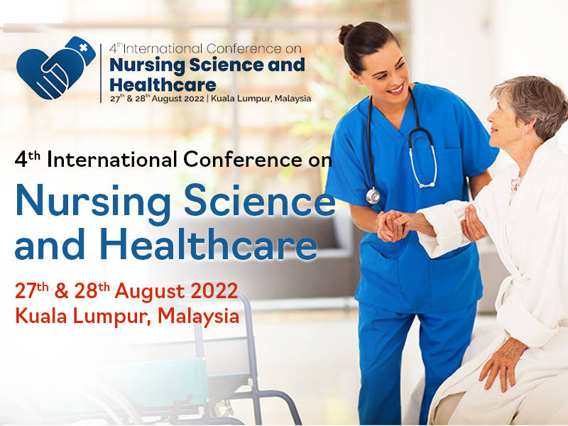 4th International Conference on Nursing Science and Healthcare (4th ICNSH)