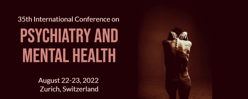 35th International Conference on Psychiatry and Mental Health