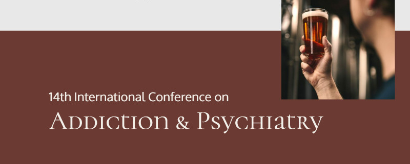 14th International Conference on Addiction & Psychiatry