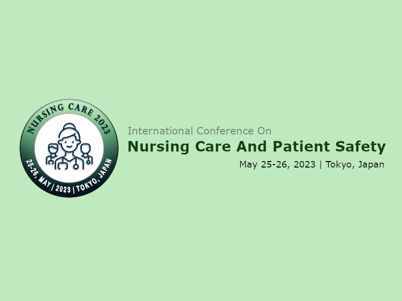 International Conference On Nursing Care And Patient Safety