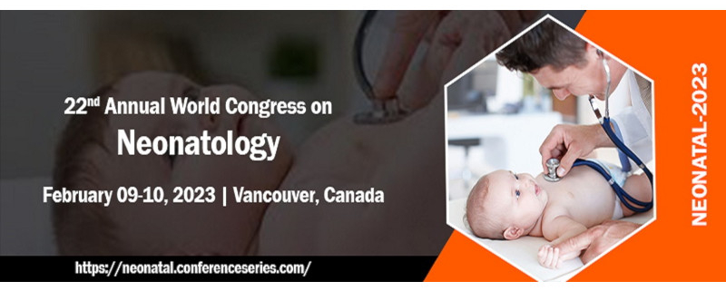 22nd Annual World Congress on Neonatology