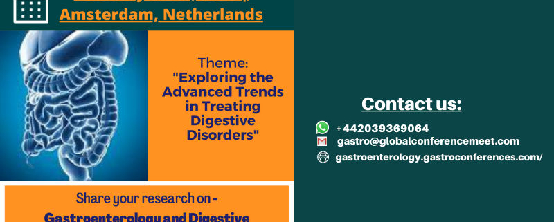 22nd International Conference on Gastroenterology and Digestive Disorders