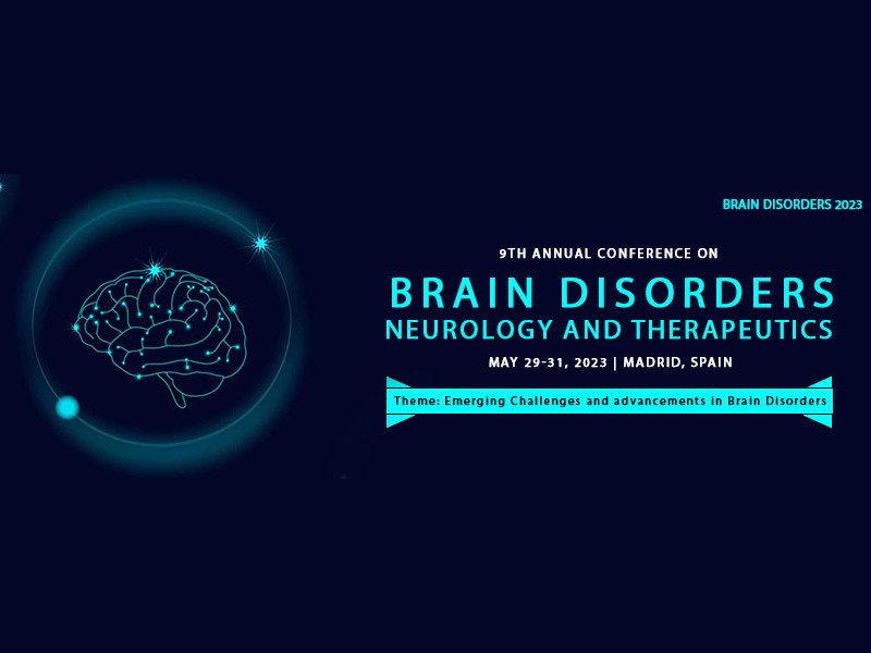 9th Annual Conference on Brain Disorders, Neurology and Therapeutics