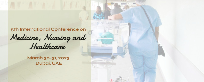5th International Conference on Medicine, Nursing and Healthcare