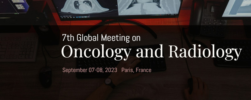 7th Global Meeting on Oncology and Radiology