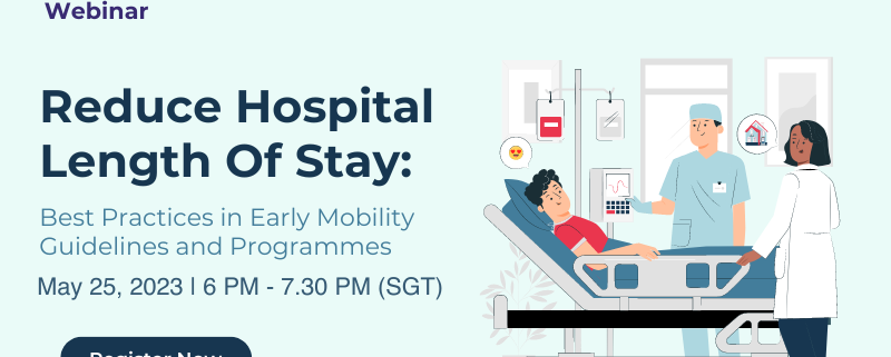 Reduce hospital length of stay: Best practices in early mobility guidelines and programmes