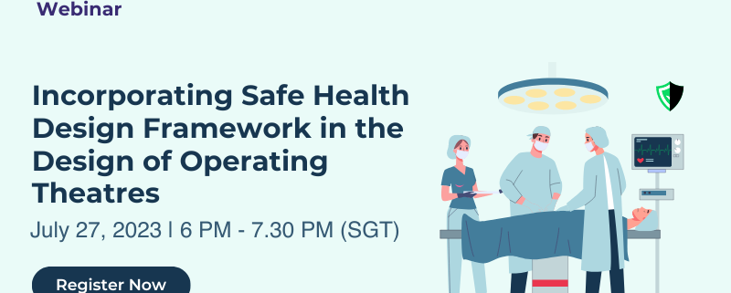 Incorporating Safe Health Design Framework in The Design of Operating Theatres