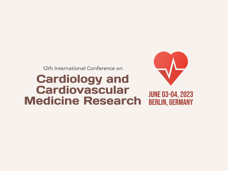12th International Conference on Cardiology and Cardiovascular Medicine Research