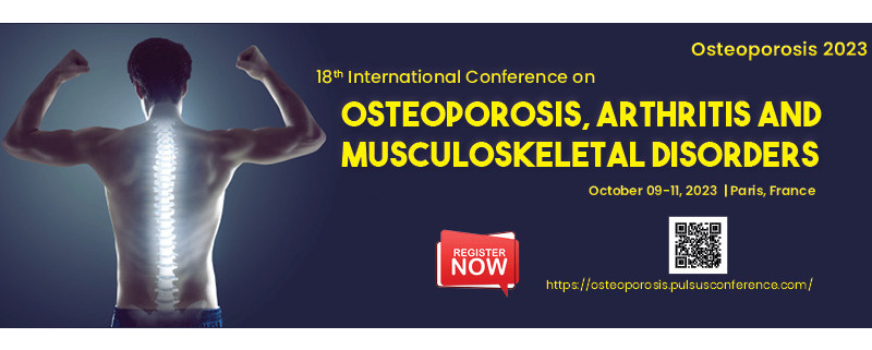 18th International Conference on Osteoporosis, Arthritis and Musculoskeletal Disorders