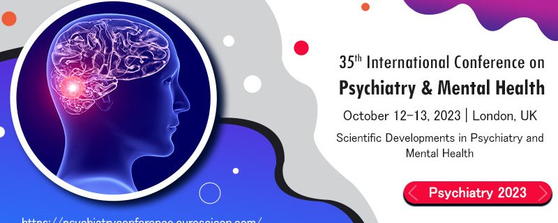 35th International Conference on Psychiatry & Mental Health