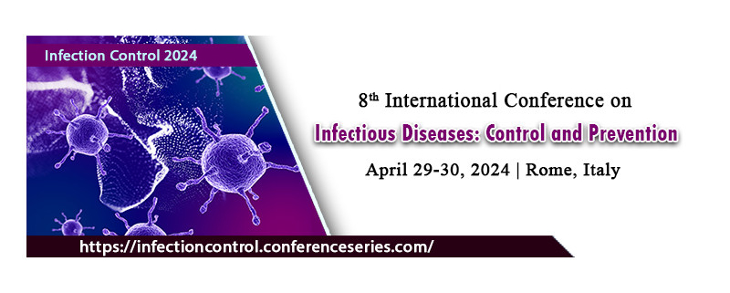 8th International Conference on Infectious Diseases: Control and Prevention