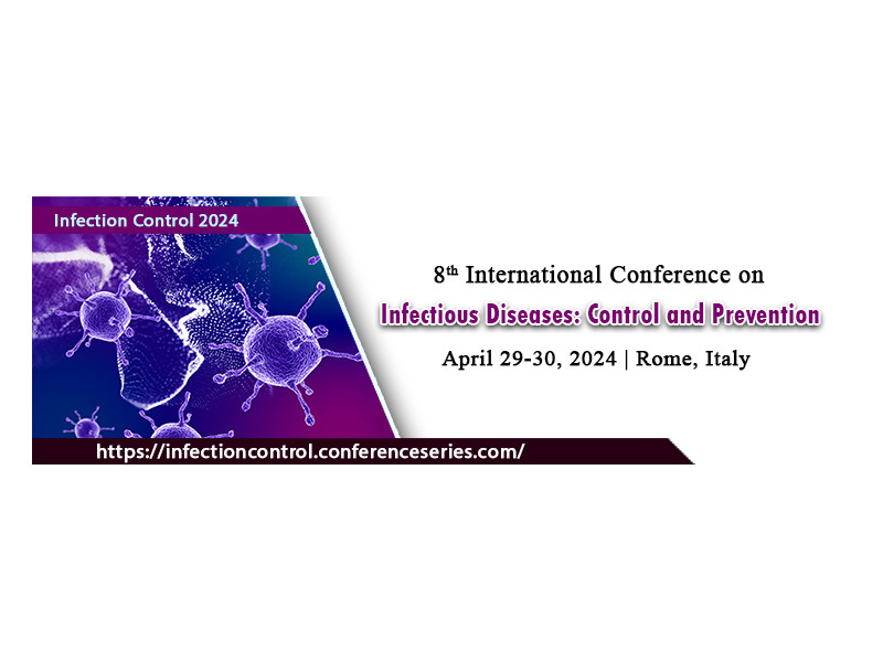 8th International Conference on Infectious Diseases Control and Prevention
