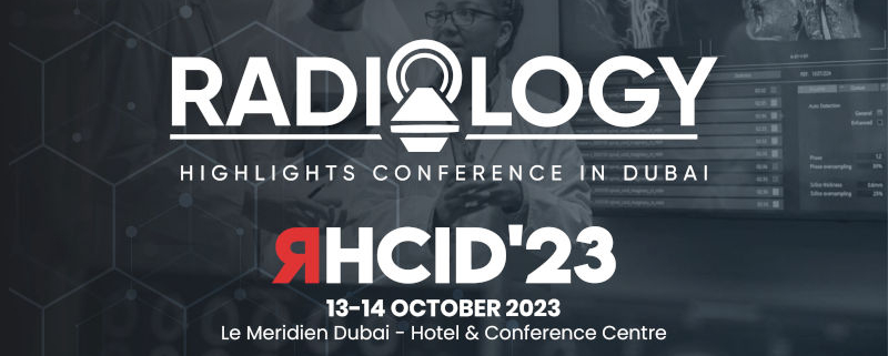 1st Radiology Highlights Conference in Dubai (RHCID)