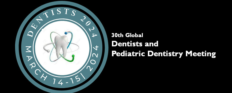 30th Global Dentists and Pediatric Dentistry Meeting