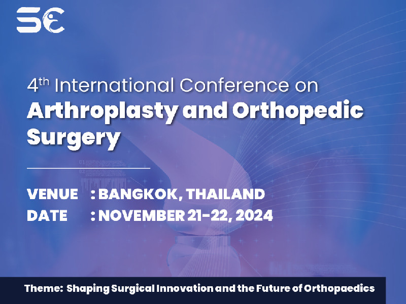 4th International Conference on Arthroplasty and Orthopedic Surgery