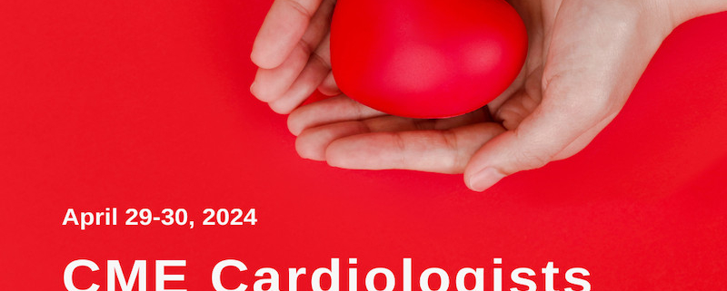 2nd CME Cardiologists Conference (CARDIO2024)