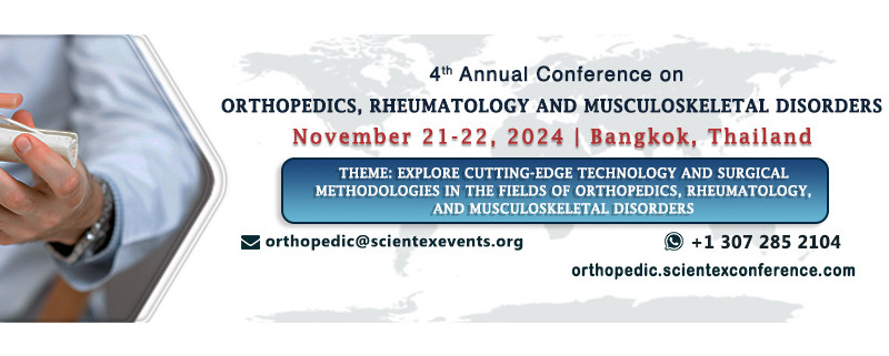 4th Annual Conference on Orthopedics, Rheumatology and Musculoskeletal Disorders