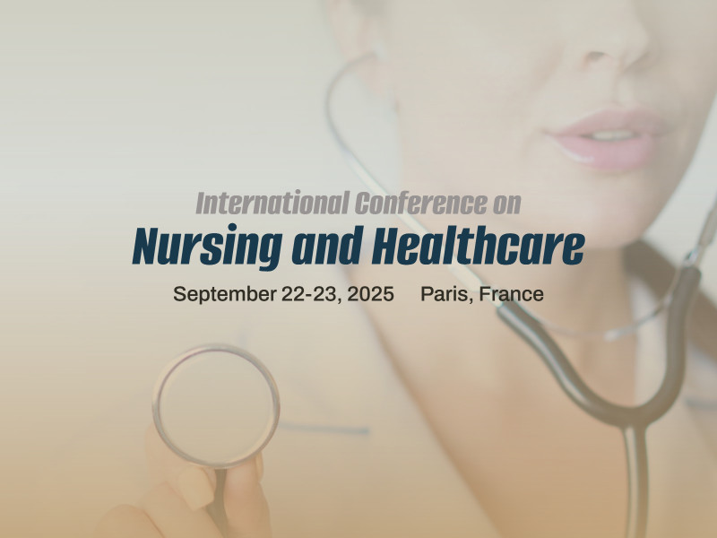 International Conference on Nursing and Healthcare