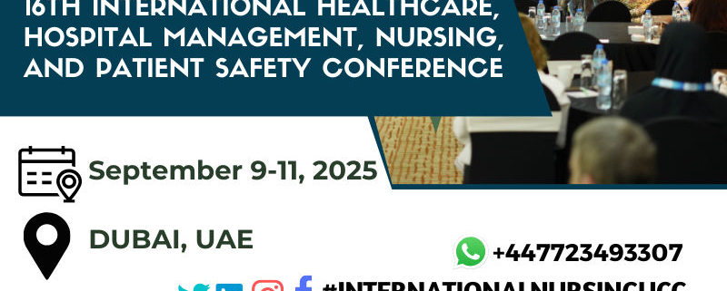16th International Healthcare, Hospital Management, Nursing, Patient Safety Conference