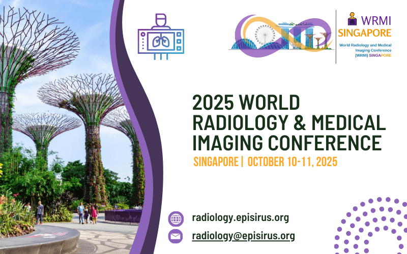 2025 World Radiology and Medical Imaging Conference (2025WRMI)