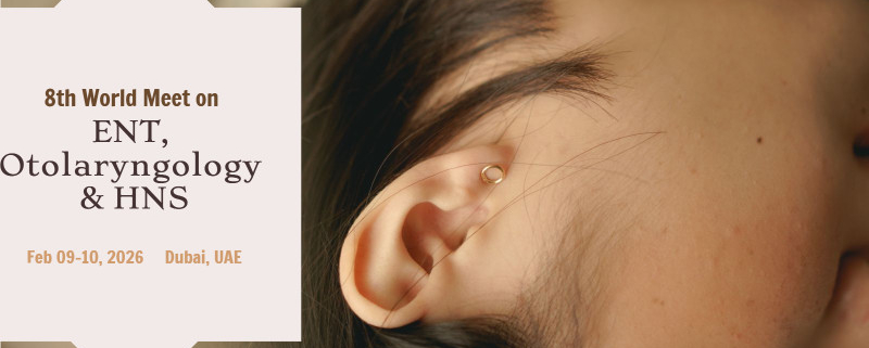 8th World Meet on ENT, Otolaryngology & HNS