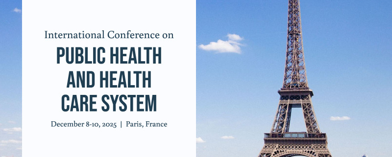 International Conference on Public Health and Health Care System (ICPHHCS2025)
