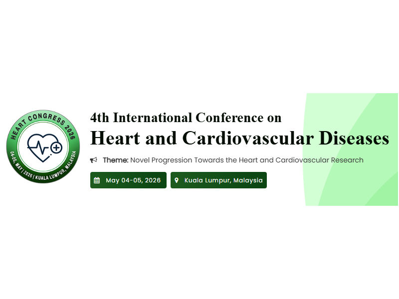 4th International Conference on Heart and Cardiovascular Diseases