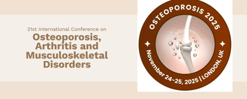 21st International Conference on Osteoporosis, Arthritis and Musculoskeletal Disorders