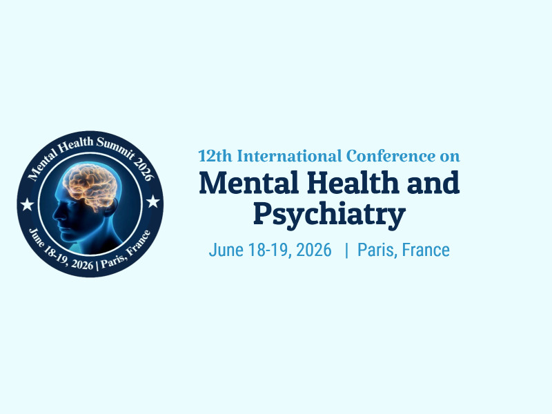 12th International Conference on  Mental Health and Psychiatry