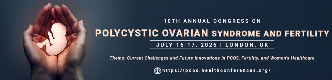 10th Annual Congress on Polycystic Ovarian Syndrome and Fertility