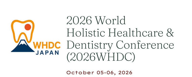 2026 World Holistic Healthcare & Dentistry Conference (2026WHDC)